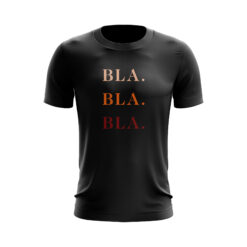 Bla. Bla. Bla. - Statement T-Shirt in Schwarz - Sarkasmus Shirt