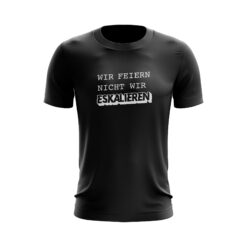 Wir feiern nicht wir eskalieren - Statement T-Shirt in Schwarz - Sarkasmus Shirt - Party Feiern Saufen Alkohol Bier Shirt