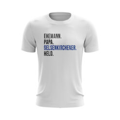 Gelsenkirchen T-Shirt Ehemann Papa Gelsenkirchener Held weiß