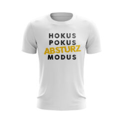 Hokus Pokus Absturz Modus Unisex T-Shirt in Weiss Party Shirt Gruppen Shirt JGA